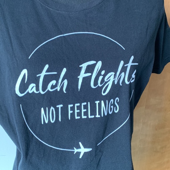 Catch Flights Not Feelings Travel Tee - Picture 2 of 3